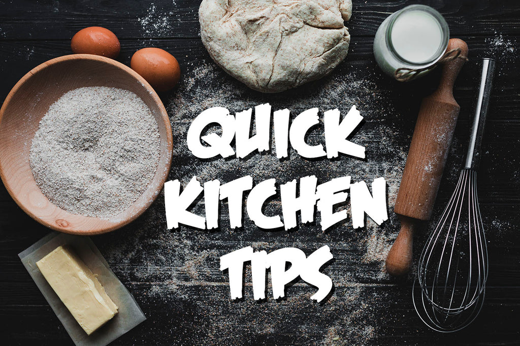 QUICK KITCHEN TIPS YOU SHOULD KNOW